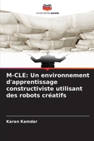 M-Cle: Un environnement d'apprentissage constructiviste utilisant des robots créatifs (French Edition) 6208567327 Book Cover