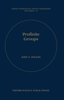 Profinite Groups (London Mathematical Society Monographs) 0198500823 Book Cover