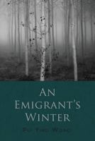 An Emigrant's Winter 1941783236 Book Cover