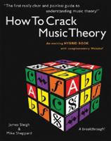 James Sleigh And Mike Sheppard How To Crack Music Theory 1847722628 Book Cover