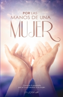 Por las manos de una mujer B0C4MW691T Book Cover