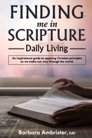 Finding Me In Scripture: Daily Living B08R1RSNPG Book Cover