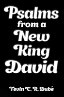 Psalms From A New King David 9769633402 Book Cover