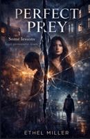 Perfect Prey: A Revenge Psychological Thriller B0GMW5HZ2N Book Cover