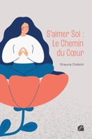S’aimer Soi : Le Chemin du Cœur (French Edition) 2754777245 Book Cover