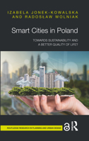 Smart Cities in Poland: Towards Sustainability and a Better Quality of Life? 1032412488 Book Cover