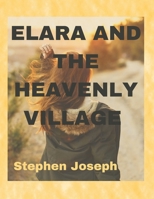 Elara and the heavenly village B0CCZSY8YX Book Cover
