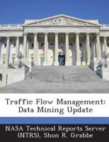 Traffic Flow Management: Data Mining Update 1289009341 Book Cover