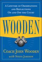 Wooden: A Lifetime of Observations and Reflections On and Off the Court 0809230410 Book Cover