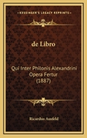 de Libro: Qui Inter Philonis Alexandrini Opera Fertur (1887) 1160402337 Book Cover