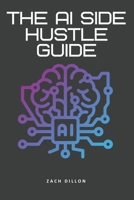 The AI Side Hustle Guide B0F7LLKDDM Book Cover