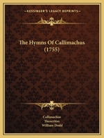 The Hymns of Callimachus 1145263704 Book Cover