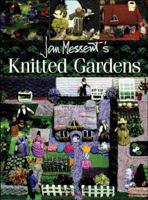 Jan Messent's Knitted Gardens (Search Press Classics) 0855327324 Book Cover