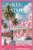 Shores of Change: (Shores of Sunset Cove Book 4) A Second Chance, Women's Fiction Beach Romance B0CRDW1SB3 Book Cover