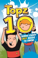Topz Ten Things Every Boy Needs to Know 1782594965 Book Cover
