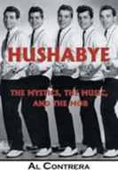Hushabye: The Mystics, the Music, and the Mob 1982200294 Book Cover