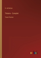 Théatre - Complet: Tome Premier 3368202340 Book Cover