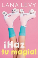 ¡Haz tu magia! (Spanish Edition) B0DQ2HD7XD Book Cover