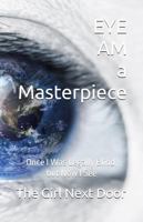 EYE AM a Masterpiece: Once I Was Legally Blind, but Now I See B0G6D1S3C3 Book Cover