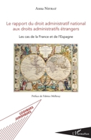 Le rapport du droit administratif national aux droits administratifs étrangers: Les cas de la France et de l'Espagne (Logiques Juridiques) (French Edition) 234316682X Book Cover