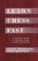 Learn Chess Fast - A Short-Cut Guide to the Royal Game 4871878651 Book Cover