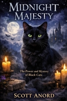 MIDNIGHT MAJESTY: The Power and Mystery of Black Cats B0GR8NY189 Book Cover