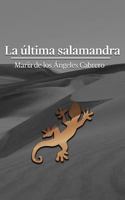 La última salamandra 1792992246 Book Cover