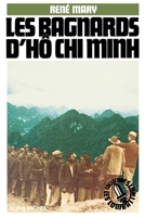 Les bagnards d'Ho Chi Minh (Les Combattants) 2226392823 Book Cover