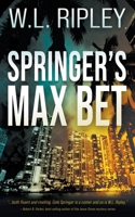 Springer's Max Bet: A Cole Springer Mystery Thriller 1685497977 Book Cover