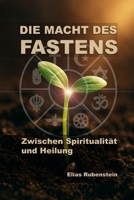 Die Macht des Fastens: Zwischen Spiritualität und Heilung (German Edition) B0F3PJXKJ5 Book Cover