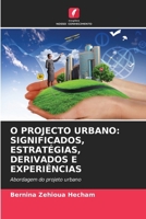 O Projecto Urbano: Significados, Estratégias, Derivados E Experiências (Portuguese Edition) 6208558638 Book Cover