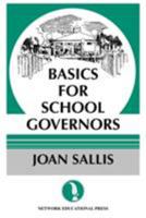 Basics for School Governors 1855390124 Book Cover