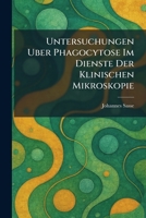 untersuchungen uber phagocytose im dienste der klinischen mikroskopie (German Edition) 1026062284 Book Cover