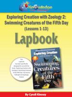 Exploring Creation w/ Zoology 2: Swimming Creatures of the 5th Day Lapbook Package (Lessons 1-13) - PRINTED 161625100X Book Cover