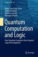 Quantum Computation and Logic: How Quantum Computers Have Inspired Logical Investigations 303004470X Book Cover