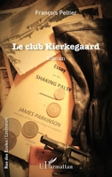 Le club Kierkegaard: Roman (Rue Des Écoles) (French Edition) 2343165629 Book Cover