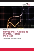 Narraciones, Análisis de cuentos, Mística medieval: Una mirada al inconsciente 6203035173 Book Cover