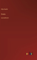 Oraita: suuraakkosin (Finnish Edition) 3368375148 Book Cover