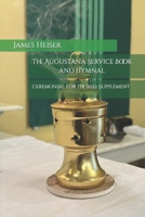 Ceremonial for the 2022 Supplement: Augustana Service Book and Hymnal B0BLJG8VJY Book Cover