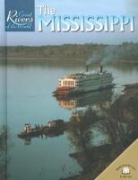 The Mississippi (Great Rivers of the World) 0836854446 Book Cover