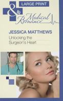Unlocking the Surgeon's Heart 0263224910 Book Cover