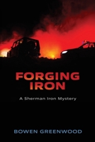 Forging Iron: An Organized Crime Private Investigator Mystery B08Y3XFR6Q Book Cover