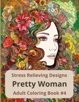 Pretty Woman Adult Coloring Book #4 Stress Relieving B0C6BZRJKT Book Cover