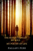 The Reflections Of My Soul: My Poetry Of Life 1684879914 Book Cover