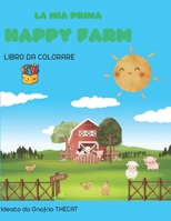 La mia prima HAPPY FARM (Italian Edition) B0F6N4S8MY Book Cover