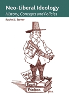 Neo-Liberal Ideology: History, Concepts and Policies 0748632689 Book Cover