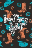 Barrel Racing Logbook: Barrel Racer Tracker - Horse Lovers Log Book - Pole Bending Diary for Rodeo Cowgirls 165781520X Book Cover