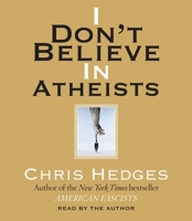 I Don't Believe in Atheists 1416570780 Book Cover