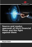 Source and modus operandi of illicit financial flows and the fight against them 6205917890 Book Cover