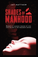 Shades of Manhood 0578994739 Book Cover